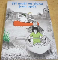 Tomáš Klimek - Tři muži ve člunu jsou zpět (2018)