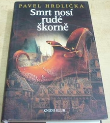 Pavel Hrdlička - Smrt nosí rudé škorně (2012)