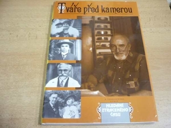 Karel Čáslavský - Tváře před kamerou. Z televizního cyklu Hledání ztraceného času (1996)