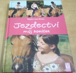 Sibylle Luise Binder - Jezdectví můj koníček (2008)