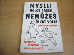 Jean-Louis Fournier - Mysli! Holce přece nemůžeš říkat vole! (2002)