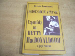Blanche Caffiereová - Hodně smíchu a pár slz. Vzpomínky na přátelství s Betty MacDonaldovou a její rodinou (1999)   