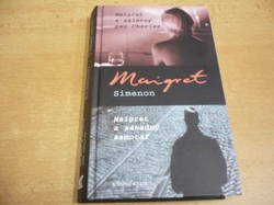 Georges Simenon - Maigret a záletný pan Charles. Maigret a záhadný samotář (2004) nová