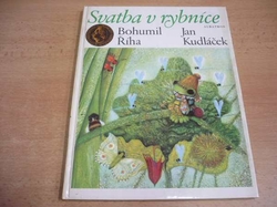 Bohumil Říha - Svatba v rybníce (1982)