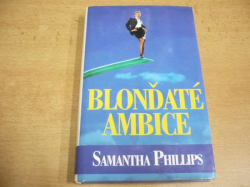  Samantha Phillips - Blonďaté ambice (1996)