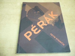 Petr Stančík - Pérák (2008)