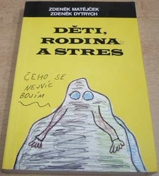 Zdeněk Matějček - Děti, rodina a stres (1994)