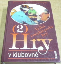 Miloš Zapletal - V klubovně 2. Velká encyklopedie her (1996)