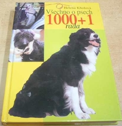 Helena Kholová - Všechno o psech 1000+1 rada (2002)