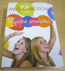 Meg Cabotová - Úspěšná smolařka (2008) jako nová