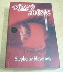 Stephenie Meyerová - Nový měsíc (2008) nová