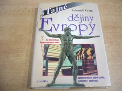 Bohumil Vurm - Tajné dějiny Evropy (1996)