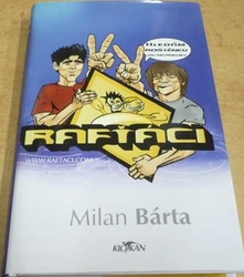 Milan Bárta - Rafťáci (2006)