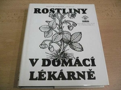 Eva Hoffmannová - Rostliny v domácí lékárně (1991)
