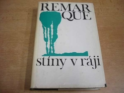 Erich Maria Remarque - Stíny v ráji (1975)