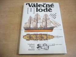 Vladimír Hynek - Válečné lodě 1. Lodě veslové a plachetní do roku 1860 (1985) 