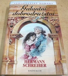 Hermann Schreiber - Galantní dobrodružství (2005) 