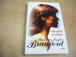Barbara Taylor Bradfordová - Vlastní cestou (1997) 