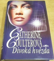 Catherine Coulterová - Divoká hvězda (2003)