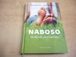 Daniel Howell - Naboso. 50 důvodů, proč zout boty (2012)