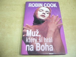 Robin Cook - Muž, který si hrál na Boha (1997) 