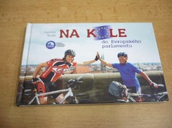 František Šesták - Na kole do Evropského parlamentu (2009) jako nová