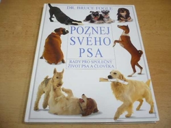 Bruce Fogle - Poznej svého psa. Příručka pro majitele psů o chování psa (1993) 