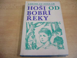 Jaroslav Foglar - Hoši od Bobří řeky (1971)