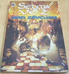 Garth Nix - Sedmá věž. Nad závojem (2003)