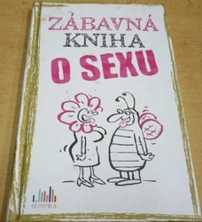 Peter Gitzinger - Zábavná kniha o sexu (2017)