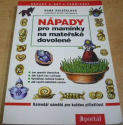 Hana Doležalová - Nápady pro maminky na mateřské dovolené (1998)