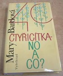  Mary Bardová - Čtyřicítka - no a co? (1999)