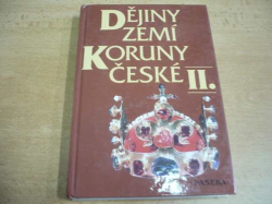 Kolektiv autorů - Dějiny zemí Koruny české II. díl. Od nástupu osvícenství po naši dobu (1992) 