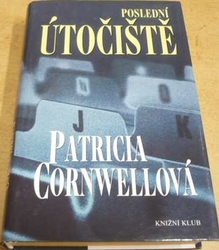 Patricia Cornwellová - Poslední útočiště (2005) 