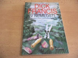 Dick Francis - V nemilosti. Detektivní příběh z dostihového prostředí (1997)