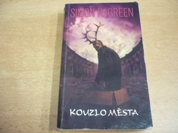 Simon R. Green - Kouzlo města (2006)