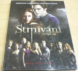Mark Cotta Vaz - Twilight sága Stmívání. Oficiální ilustrovaný průvodce filmem (2008)