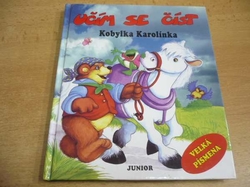 Jan Machač - Kobylka Karolínka. Učím se číst (2007)