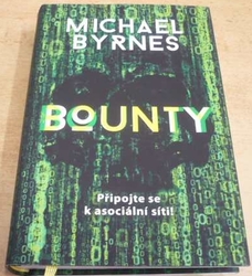 Michael Byrnes - Bounty. Připojte se k asociální síti ! (2017)