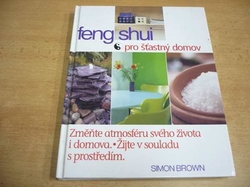  Simon Brown - Feng shui pro šťastný domov (2002)
