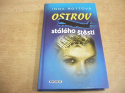  Inna Rottová - Ostrov stálého štěstí (2005)