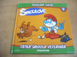 Povolání světa! Taťka Šmoula veterinář. ŠMOULOVÉ 4. (2013)