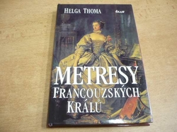 Helga Thoma - Metresy francouzských králů (1997) jako nová