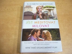 Elizabeth Gilbertová - Jíst meditovat milovat (2012)