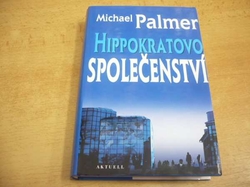 Michael Palmer - Hippokratovo společenství (2005)