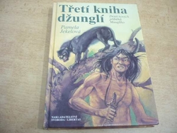Pamela Jekelová - Třetí kniha džunglí. Deset nových příběhů Mauglího (1993) 