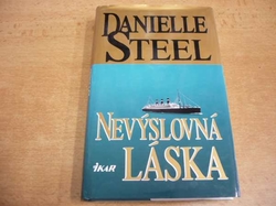 Danielle Steel - Nevýslovná láska (1998)