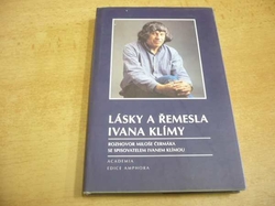 Miloš Čermák - Lásky a řemesla Ivana Klímy. Rozhovor Miloše Čermáka se spisovatelem Ivanem Klímou (1995)