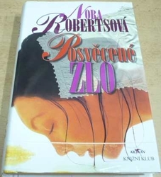 Nora Robertsová - Posvěcené zlo (2003)