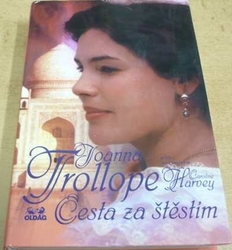 Joanna Trollope - Cesta za štěstím (2000)